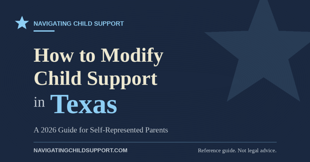 Guide to modifying child support in Texas — 2026 reference for self-represented parents